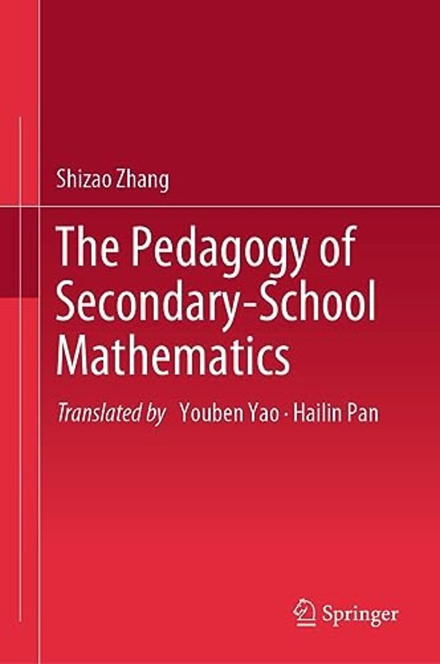The Pedagogy of Secondary-School Mathematics