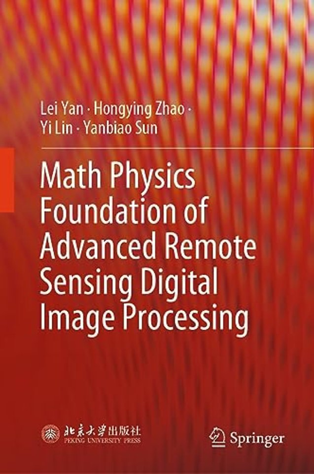 Math Physics Foundation of Advanced Remote Sensing Digital Image Processing