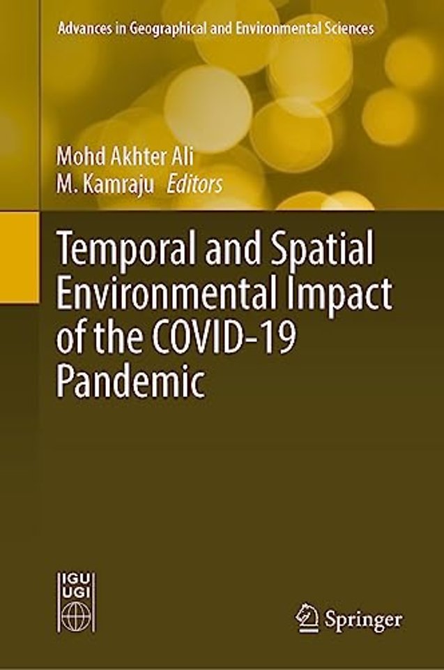 Temporal and Spatial Environmental Impact of the COVID-19 Pandemic