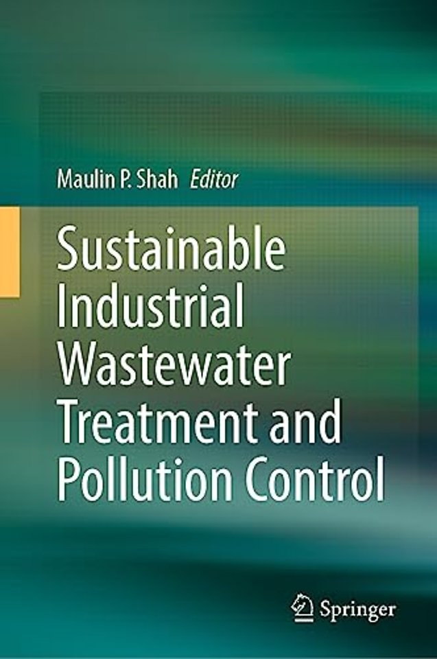 Sustainable Industrial Wastewater Treatment and Pollution Control