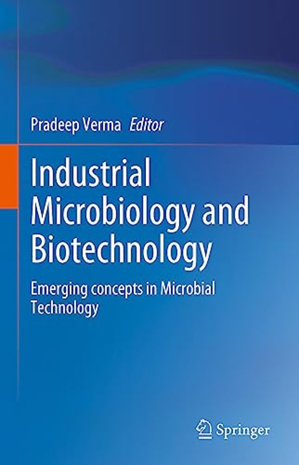 Industrial Microbiology and Biotechnology