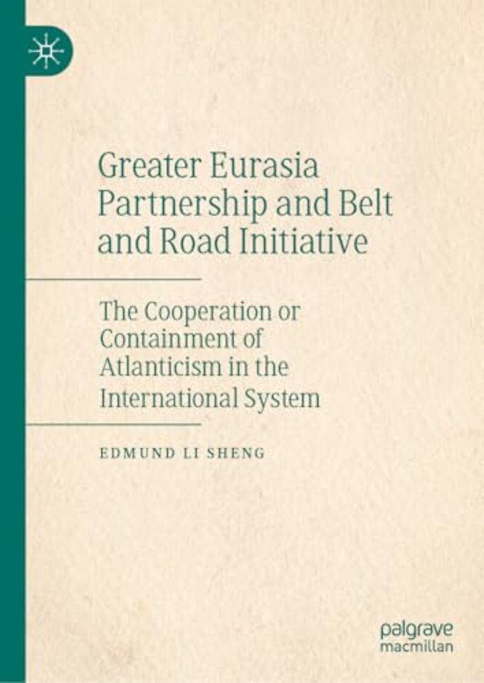 Greater Eurasia Partnership and Belt and Road Initiative