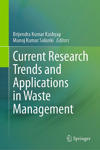 Current Research Trends and Applications in Waste Management