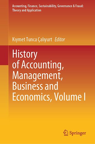 History of Accounting, Management, Business and Economics, Volume I