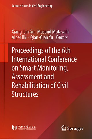 Proceedings of the 6th International Conference on Smart Monitoring, Assessment and Rehabilitation of Civil Structures