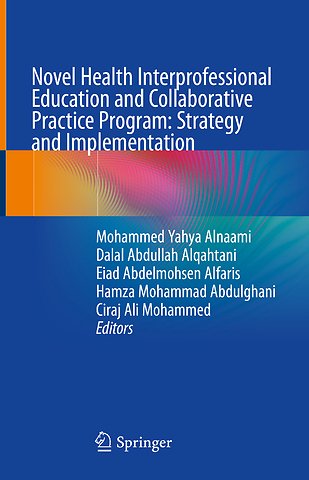 Novel Health Interprofessional Education and Collaborative Practice Program: Strategy and Implementation