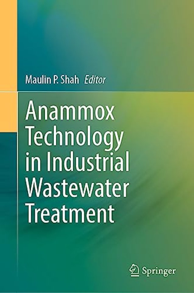 Anammox Technology in Industrial Wastewater Treatment