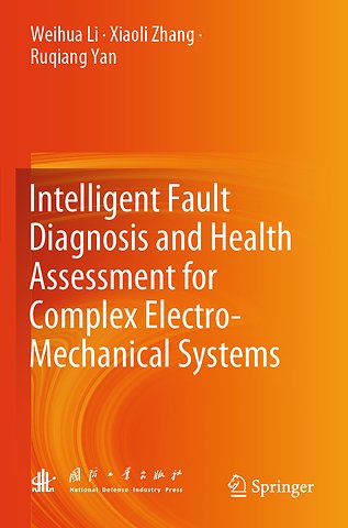 Intelligent Fault Diagnosis and Health Assessment for Complex Electro-Mechanical Systems