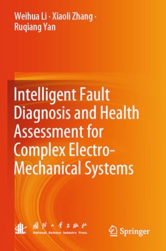 Intelligent Fault Diagnosis and Health Assessment for Complex Electro-Mechanical Systems