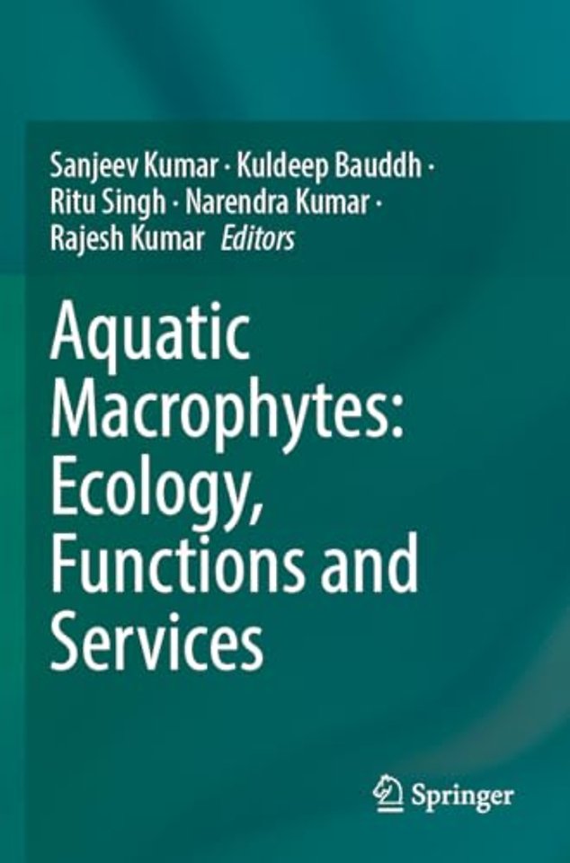 Aquatic Macrophytes: Ecology, Functions and Services