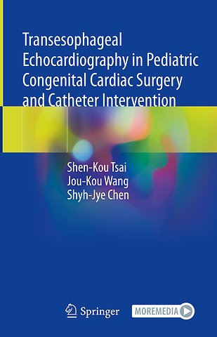 Transesophageal Echocardiography in Pediatric Congenital Cardiac Surgery and Catheter Intervention