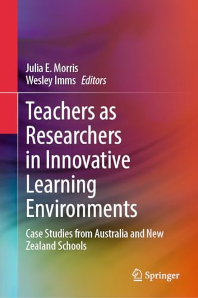 Teachers as Researchers in Innovative Learning Environments