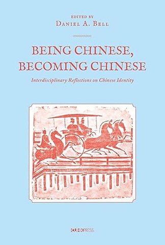 Being Chinese, Becoming Chinese – Interdisciplinary Reflections on Chinese Identity