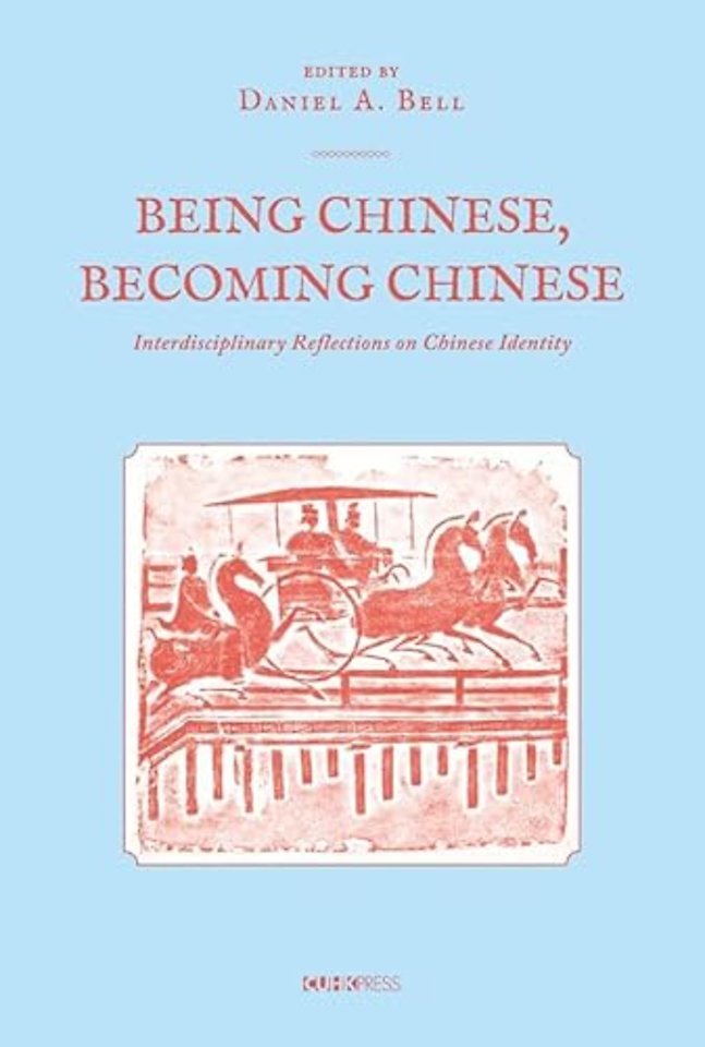 Being Chinese, Becoming Chinese – Interdisciplinary Reflections on Chinese Identity