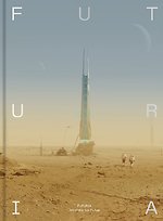 Futuria: Art of the Sci-Fi Age