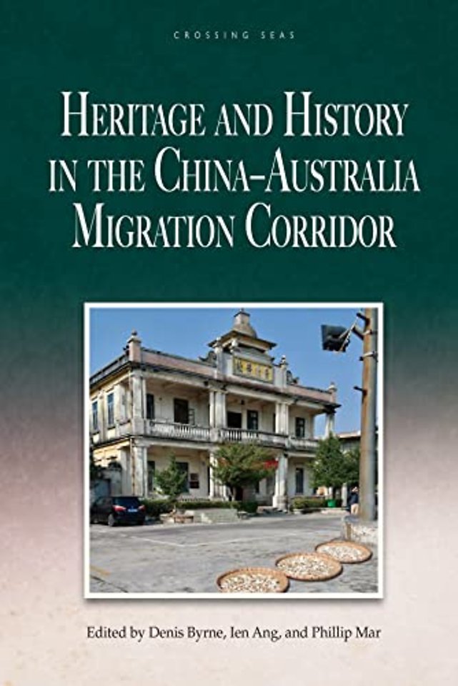 Heritage and History in the China-Australia Migration Corridor