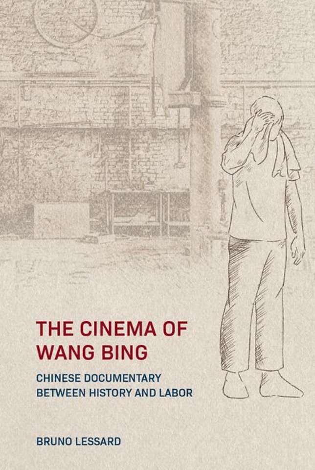 The Cinema of Wang Bing