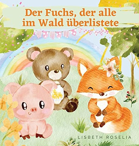 Der Fuchs, der alle im Wald uberlistete