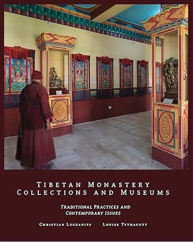 Tibetan Monastery Collections and Museums