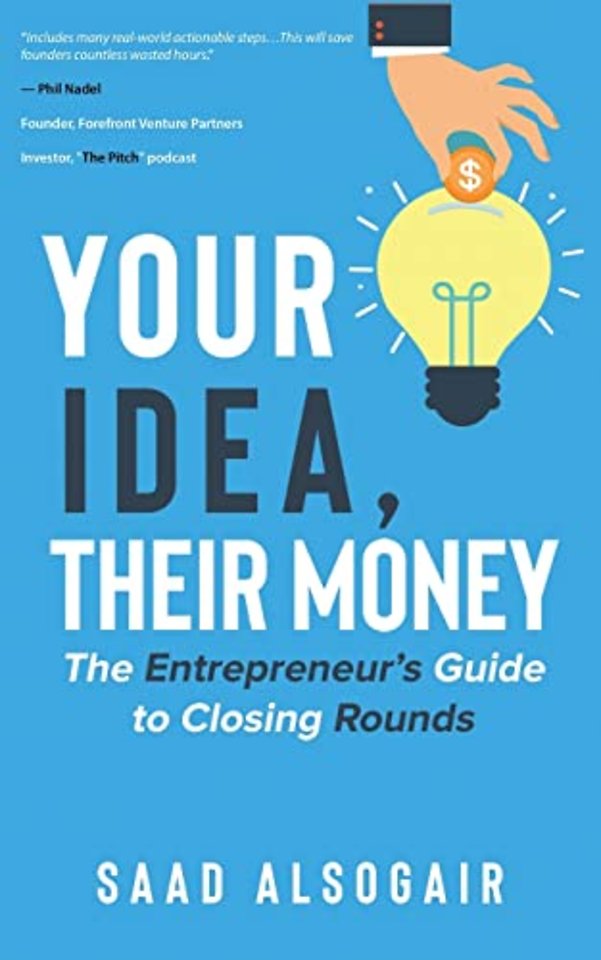 YOUR IDEA THEIR MONEY