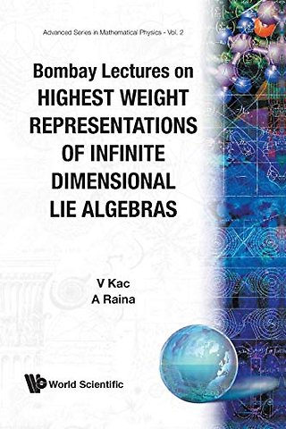 Bombay Lectures On Highest Weight Representations Of Infinite Dimensional Lie Algebra