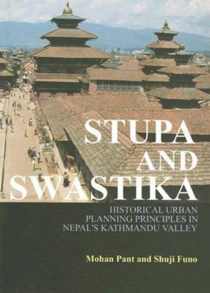 Stupa and Swastika – A Study on the Planning Principles of Patan, Kathmandu Valley