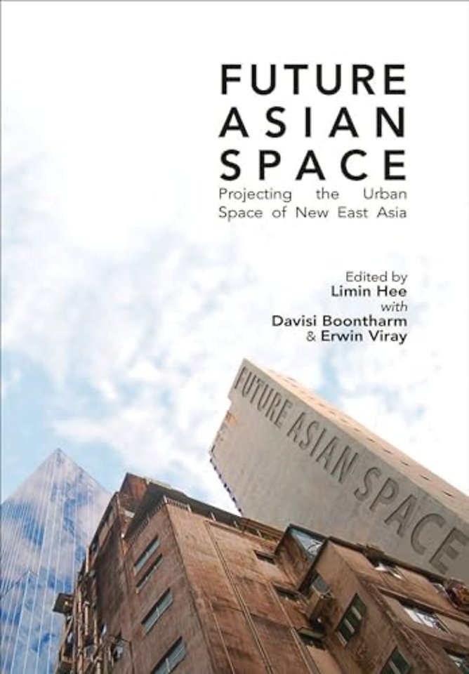 Future Asia Space – Projecting the Urban Space of New East Asia
