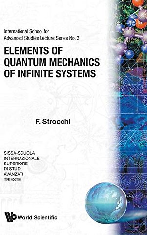 Elements Of Quantum Mechanics Of Infinite Systems