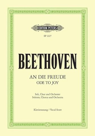 Ode to Joy: Final Movement of Symphony No. 9 in D minor Op. 125 (Vocal Score)