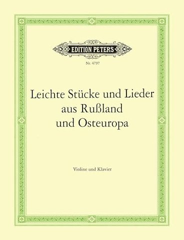 Easy pieces and songs from Russia and Eastern Europe / Leichte Stucke und Lieder aus Russland und Os