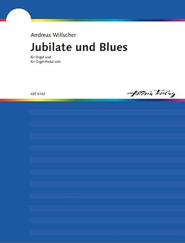 Jubilate fur Orgel * Blues fur Orgelpedal solo