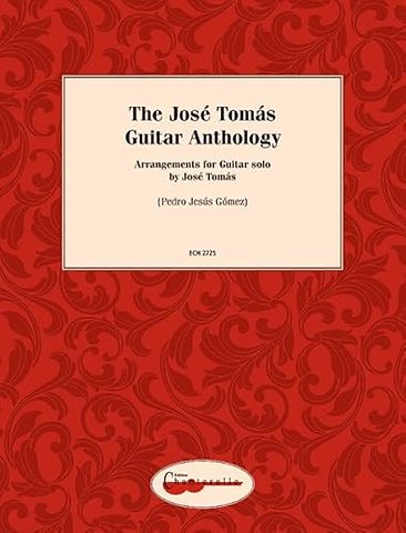 The Jose Tomas Guitar Anthology