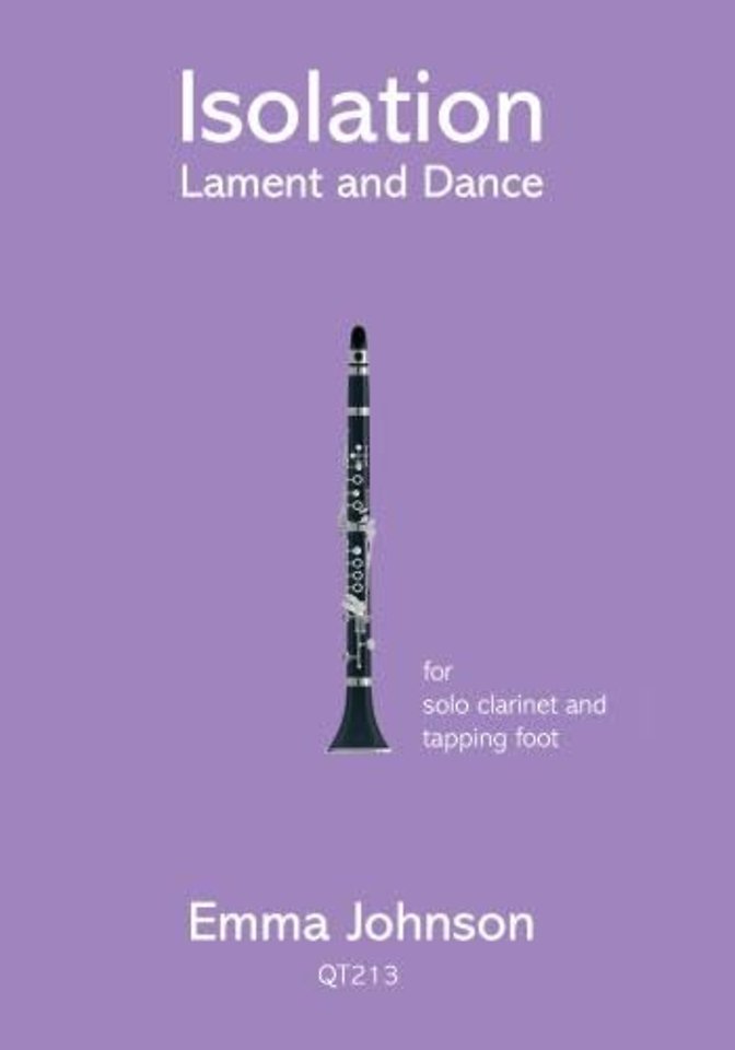 Isolation - Lament & Dance for solo clarinet and tapping foot