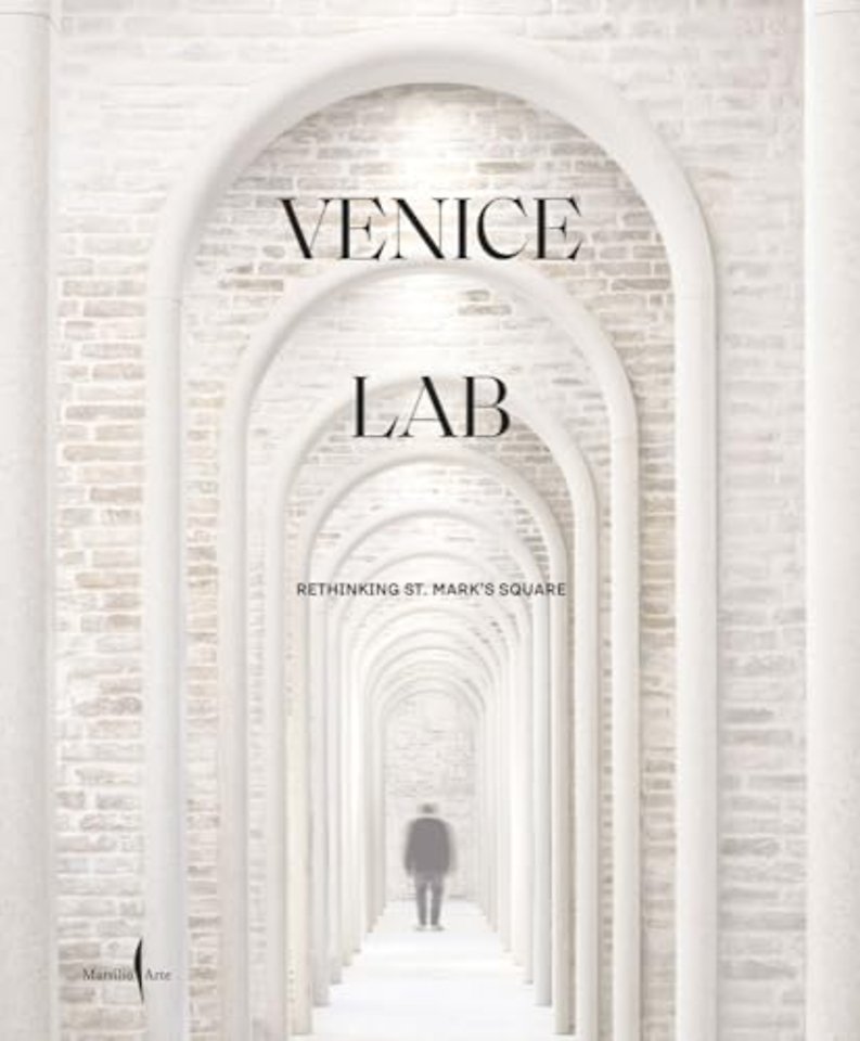 Venice Lab: Reconsidering St. Mark’s Square