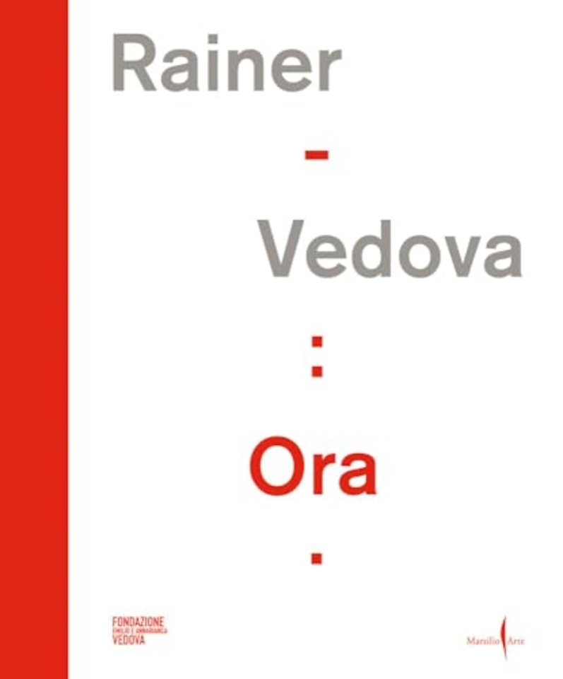 Arnulf Rainer, Emilio Vedova: Ora!