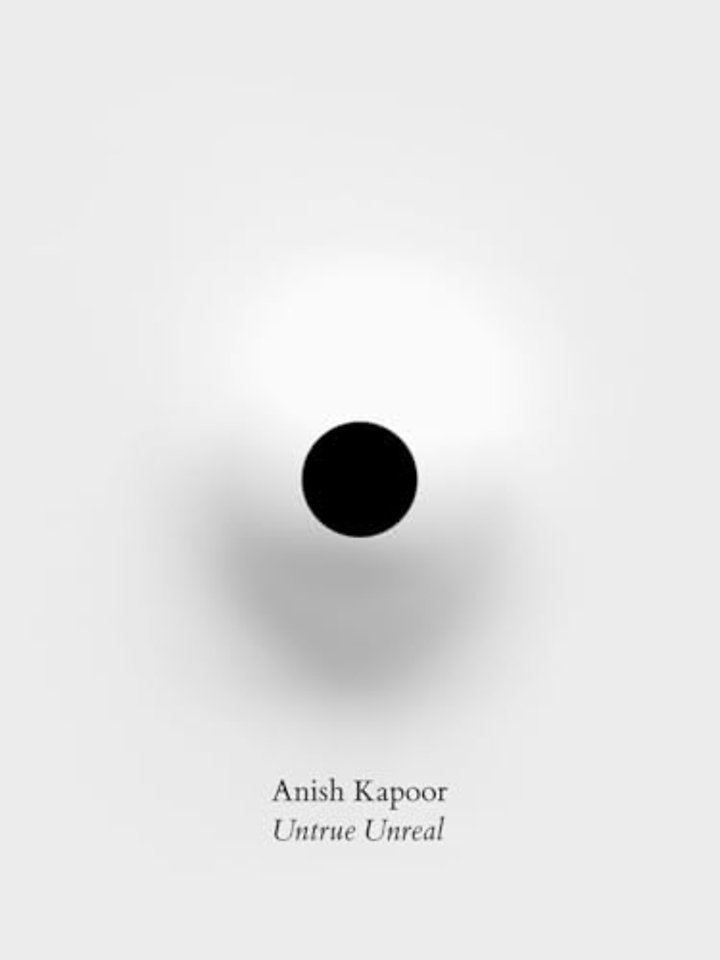Anish Kapoor: Untrue Unreal