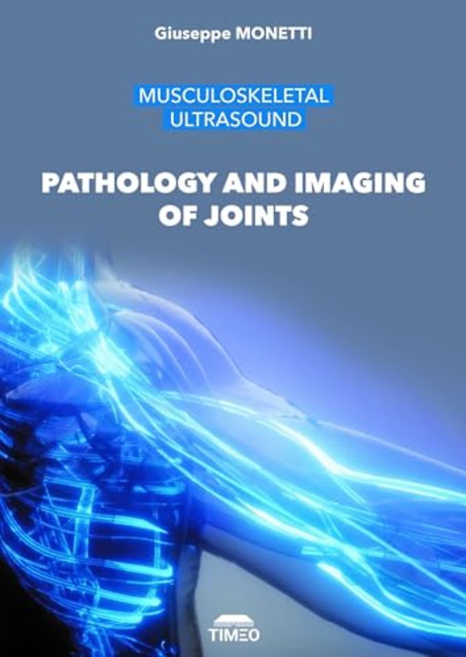 Pathology and Imaging of Joints – Musculoskeletal Ultrasound