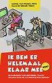 Ik ben er helemaal klaar mee (licht beschadigd) Ik ben er helemaal klaar mee (licht beschadigd)