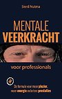 Mentale veerkracht voor professionals Mentale veerkracht voor professionals