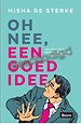 Oh nee, een goed idee (licht beschadigd) Oh nee, een goed idee (licht beschadigd)