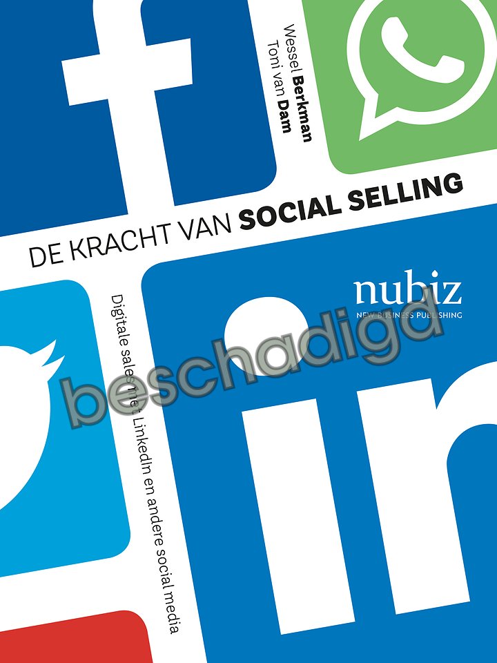 De kracht van social selling (licht beschadigd) De kracht van social selling (licht beschadigd)