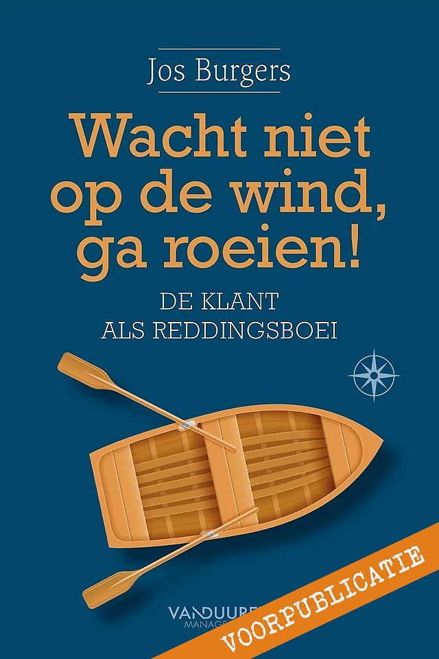 Wacht niet op de wind, ga roeien! - gratis voorpublicatie Wacht niet op de wind, ga roeien! - gratis voorpublicatie
