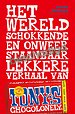 Het wereldschokkende en onweerstaanbaar lekkere verhaal van Tony's Chocolonely (licht beschadigd) Het wereldschokkende en onweerstaanbaar lekkere verhaal van Tony's Chocolonely (licht beschadigd)