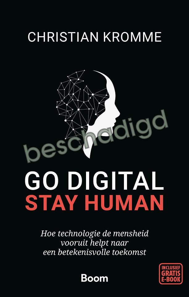 Go digital, stay human (licht beschadigd) Go digital, stay human (licht beschadigd)