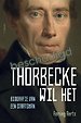 Thorbecke wil het (licht beschadigd) Thorbecke wil het (licht beschadigd)