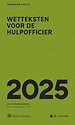 Zakboek Wetteksten voor de Hulpofficier 2025 - ALLEEN VOOR POLITIE