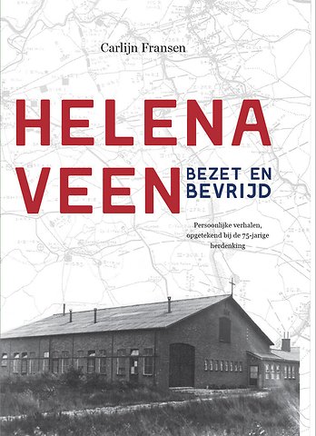 Helenaveen Bezet en Bevrijd