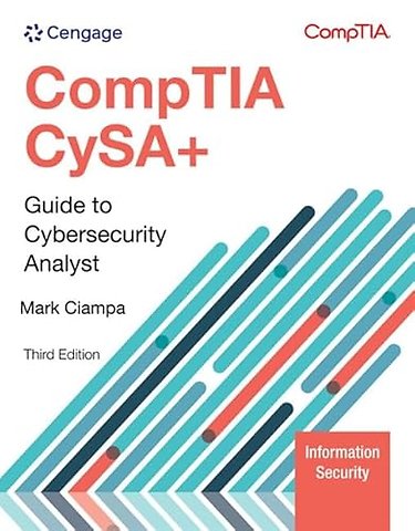 CompTIA CySA+ Guide to Cybersecurity Analyst (CSO-003)