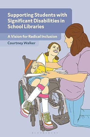 Supporting Students with Significant Disabilities in School Libraries