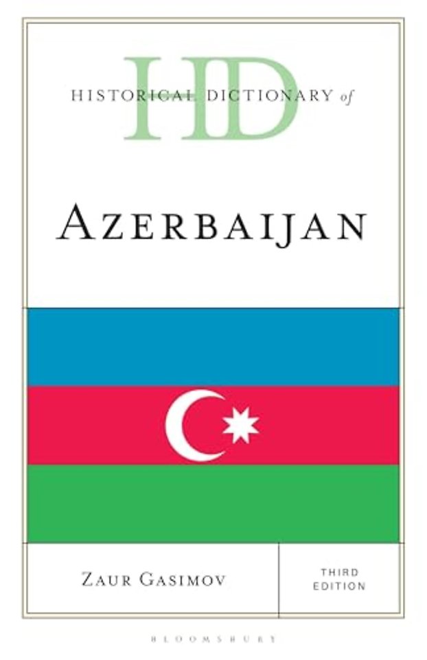 Historical Dictionary of Azerbaijan
